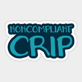 Noncompliant Crip (Hand) Sticker